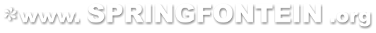www. SPRINGFONTEIN .org